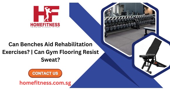Can Benches Aid Rehabilitation Exercises? | Can Gym Flooring Resist Sweat?