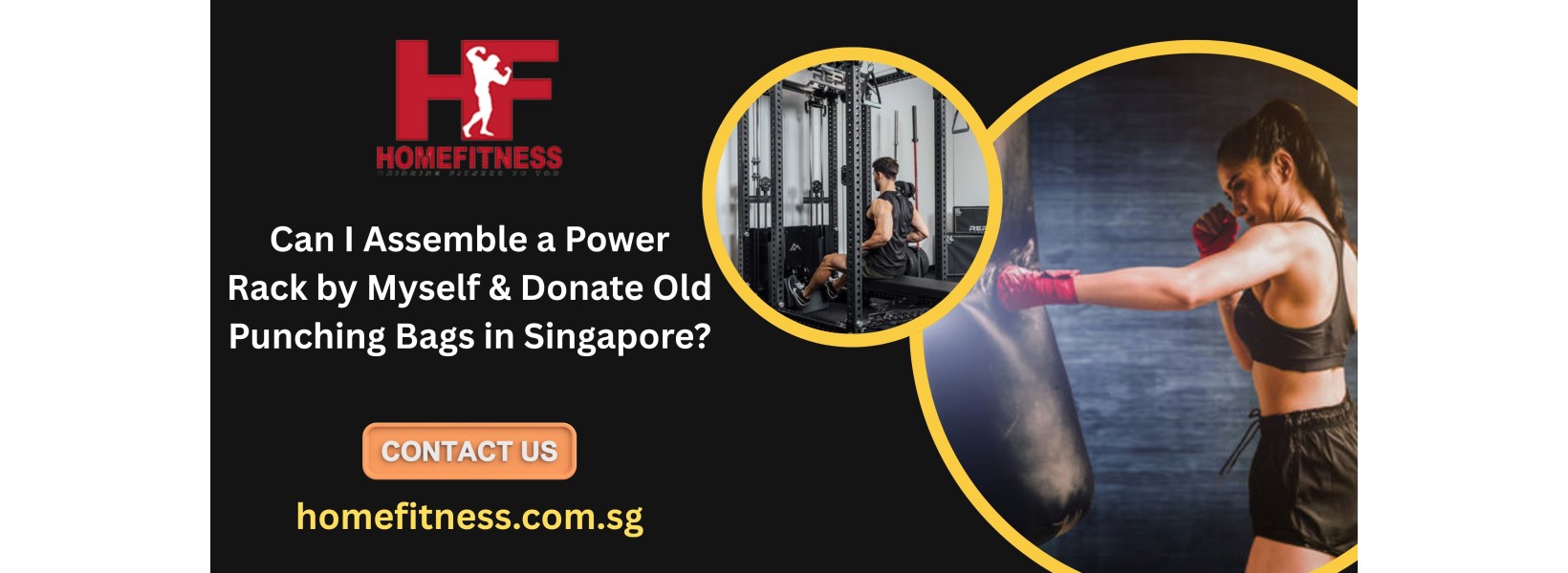 Can I Assemble a Power Rack by Myself & Donate Old Punching Bags in Singapore?