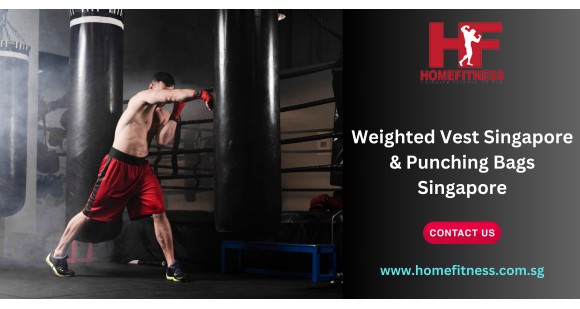 Weighted Vest in Singapore and Punching Bags in Singapore
