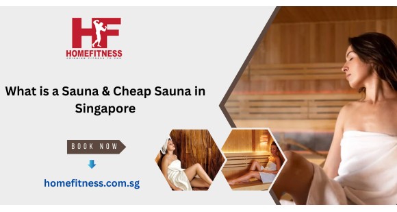 What is a Sauna & Cheap Sauna in Singapore